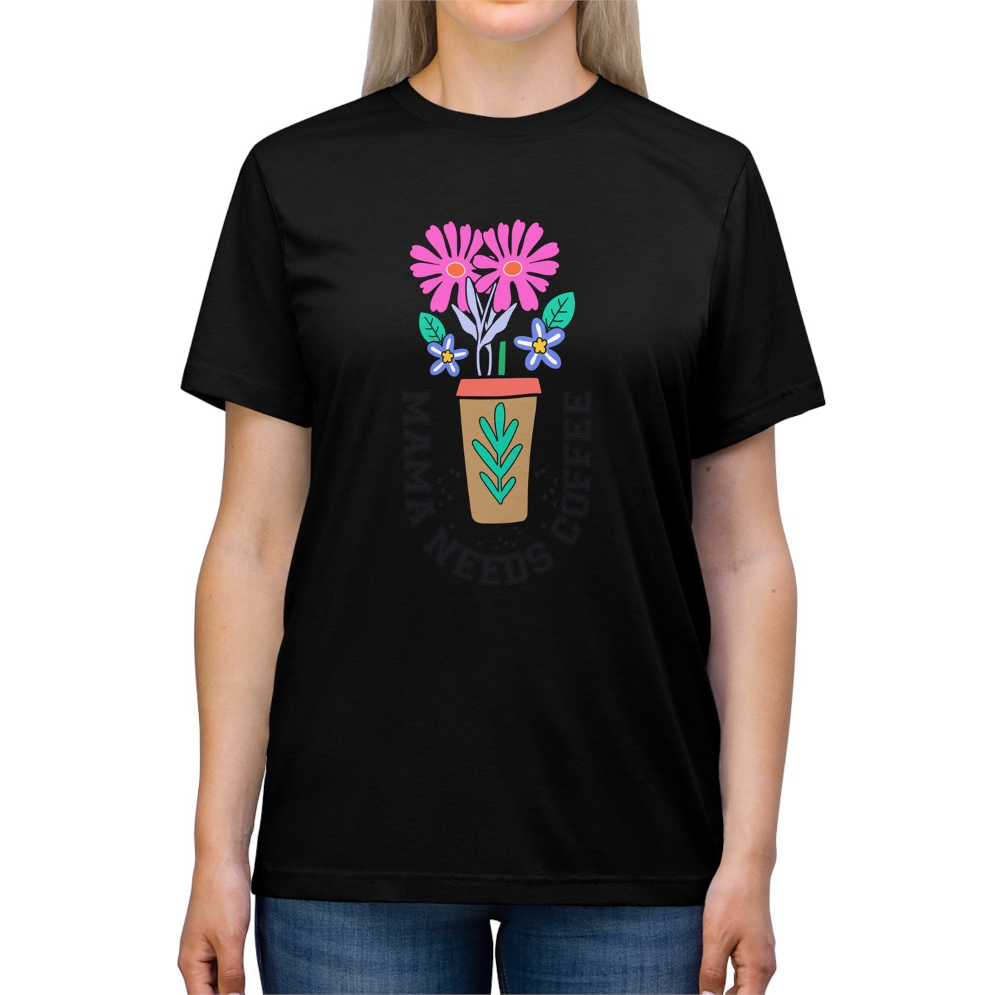 Triblend Tee - Mama Needs Coffee | Multiple Sizes & Colors"