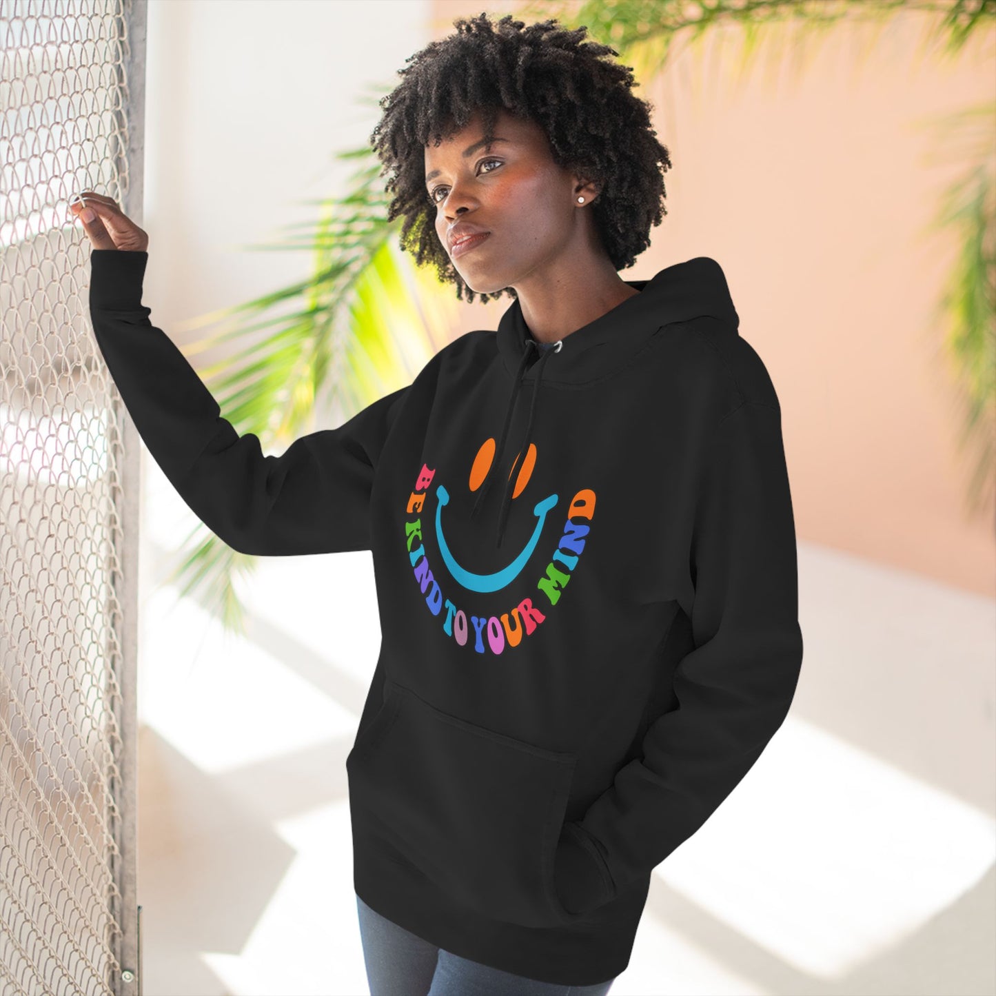 Three-Panel Fleece Hoodie Be Kind To Your Mind