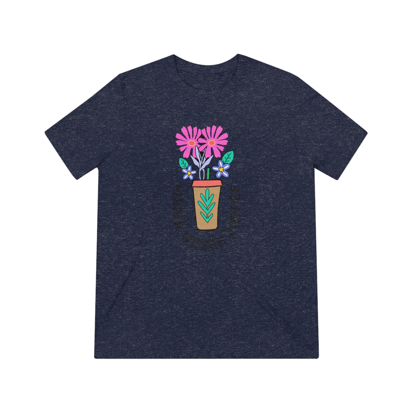 Triblend Tee - Mama Needs Coffee | Multiple Sizes & Colors"